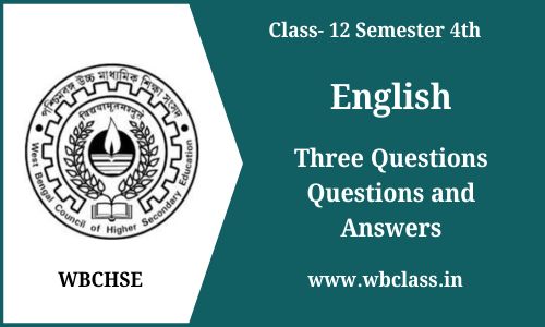 Three Questions Questions and Answers